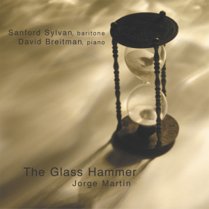 อัลบัม Jorge Martin: The Glass Hammer ศิลปิน Sanford Sylvan