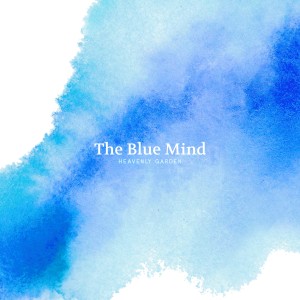 อัลบัม The Blue Mind ศิลปิน Heavenly Garden
