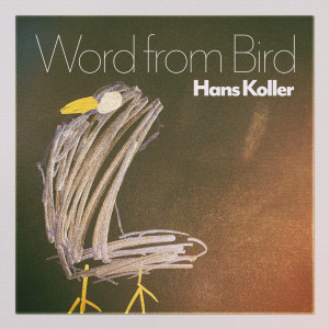 อัลบัม Word from Bird ศิลปิน Hans Koller