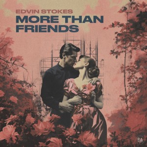 Listen to More Than Friends song with lyrics from Edvin Stokes