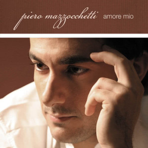ดาวน์โหลดและฟังเพลง Amore Mio (Italian Version) พร้อมเนื้อเพลงจาก Piero Mazzocchetti