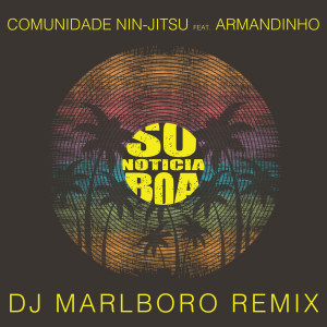 Album Só Notícia Boa (DJ Marlboro Remix) from 