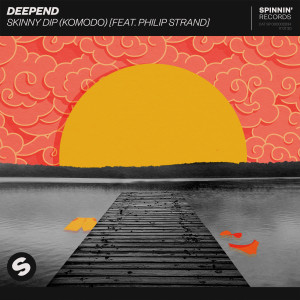 收聽Deepend的Skinny Dip (Komodo) [feat. Philip Strand]歌詞歌曲