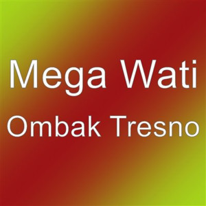 收聽Megawati的Ombak Tresno歌詞歌曲