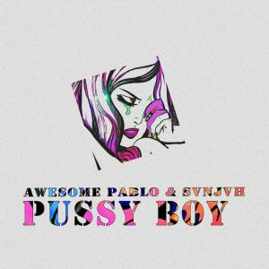 Album Pussy Boy (feat. Fliflo M.) oleh Awesome Pablo