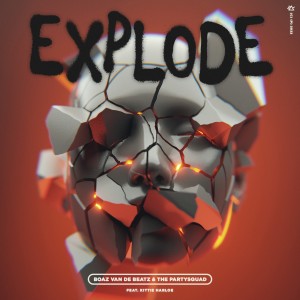 ดาวน์โหลดและฟังเพลง Explode พร้อมเนื้อเพลงจาก Boaz van de Beatz