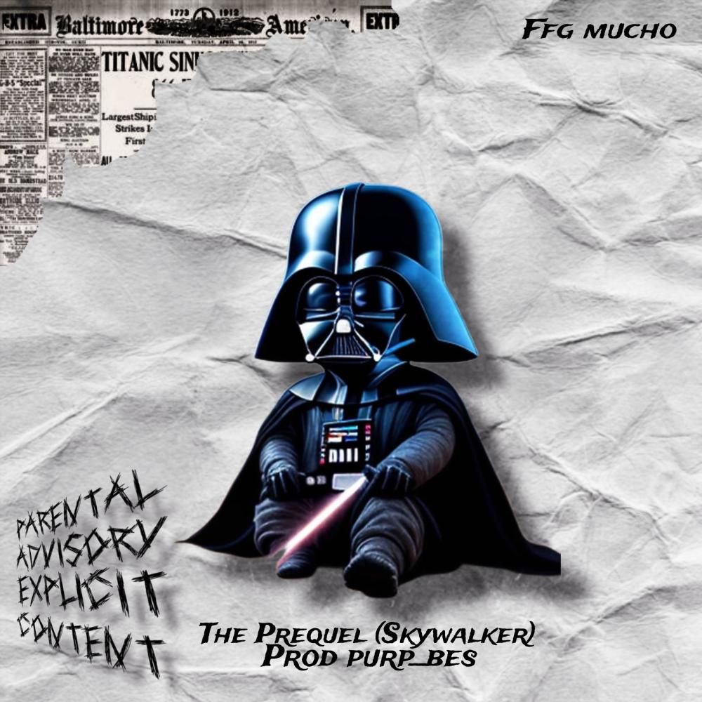 The prequel (skywalker) (Explicit)