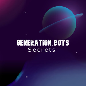 Generation Boys的專輯Secrets
