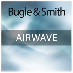 Bugle & Smith的专辑Airwave
