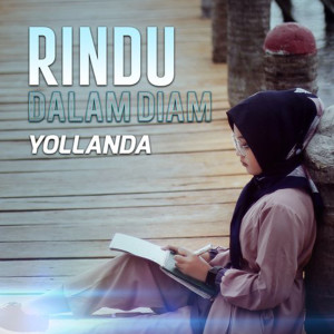 收聽Yollanda的Rindu Dalam Diam歌詞歌曲