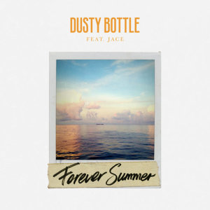 收聽Dusty Bottle的Forever Summer歌詞歌曲