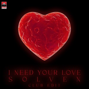 收听Solven的I Need Your Love (Club Edit)歌词歌曲
