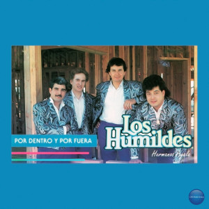 Los Humildes的專輯Por Dentro y por Fuera