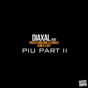 Listen to Piu, pt. II (Explicit) song with lyrics from Diaxal