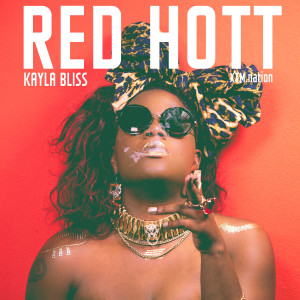 Dengarkan lagu Red Hott nyanyian Kayla Bliss dengan lirik