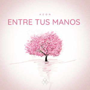 Azon的專輯Entre Tus Manos