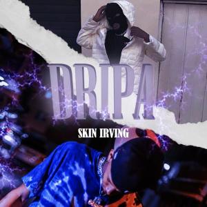ดาวน์โหลดและฟังเพลง Dripa (feat. SkinirvinG) (Explicit) พร้อมเนื้อเพลงจาก YoungK66