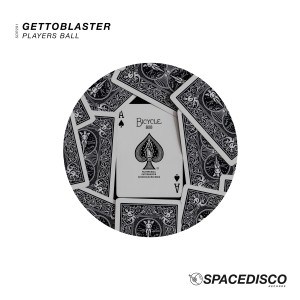 ดาวน์โหลดและฟังเพลง Players Ball (Edit) พร้อมเนื้อเพลงจาก Gettoblaster