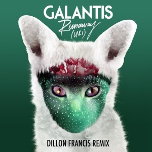 收聽Galantis的Runaway (U & I) (Dillon Francis Remix)歌詞歌曲