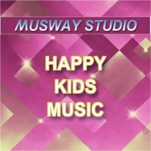 อัลบัม Happy Kids Music ศิลปิน Musway Studio