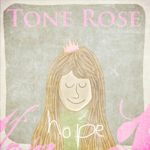 ดาวน์โหลดและฟังเพลง Hope พร้อมเนื้อเพลงจาก Tone Rose