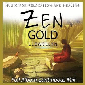 Llewellyn的專輯Zen Gold - Full Album Continuous Mix