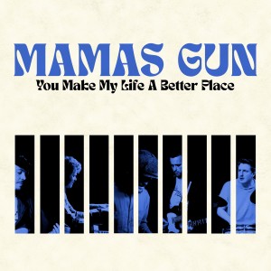 Mamas Gun的專輯You Make My Life A Better Place (At PizzaExpress Live)