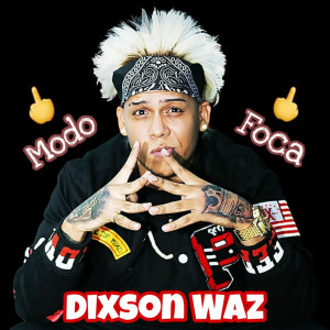 Album Modo Foca oleh Dixson Waz