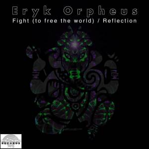 อัลบัม Fight (To Free the World) / Reflection ศิลปิน Eryk Orpheus