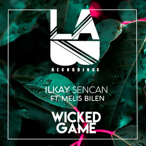 收聽Ilkay Sencan的Wicked Game歌詞歌曲