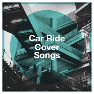 Easy Listening Instrumentals的专辑Car Ride Cover Songs
