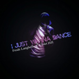 อัลบัม I Just Wanna Dance ศิลปิน Frode Langhelle