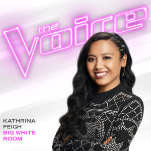 收聽Kathrina Feigh的Big White Room (The Voice Performance)歌詞歌曲