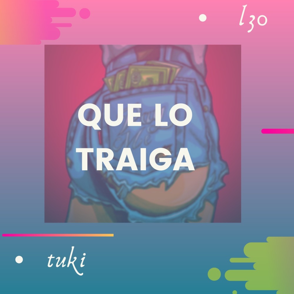 Que Lo Traiga (Explicit)