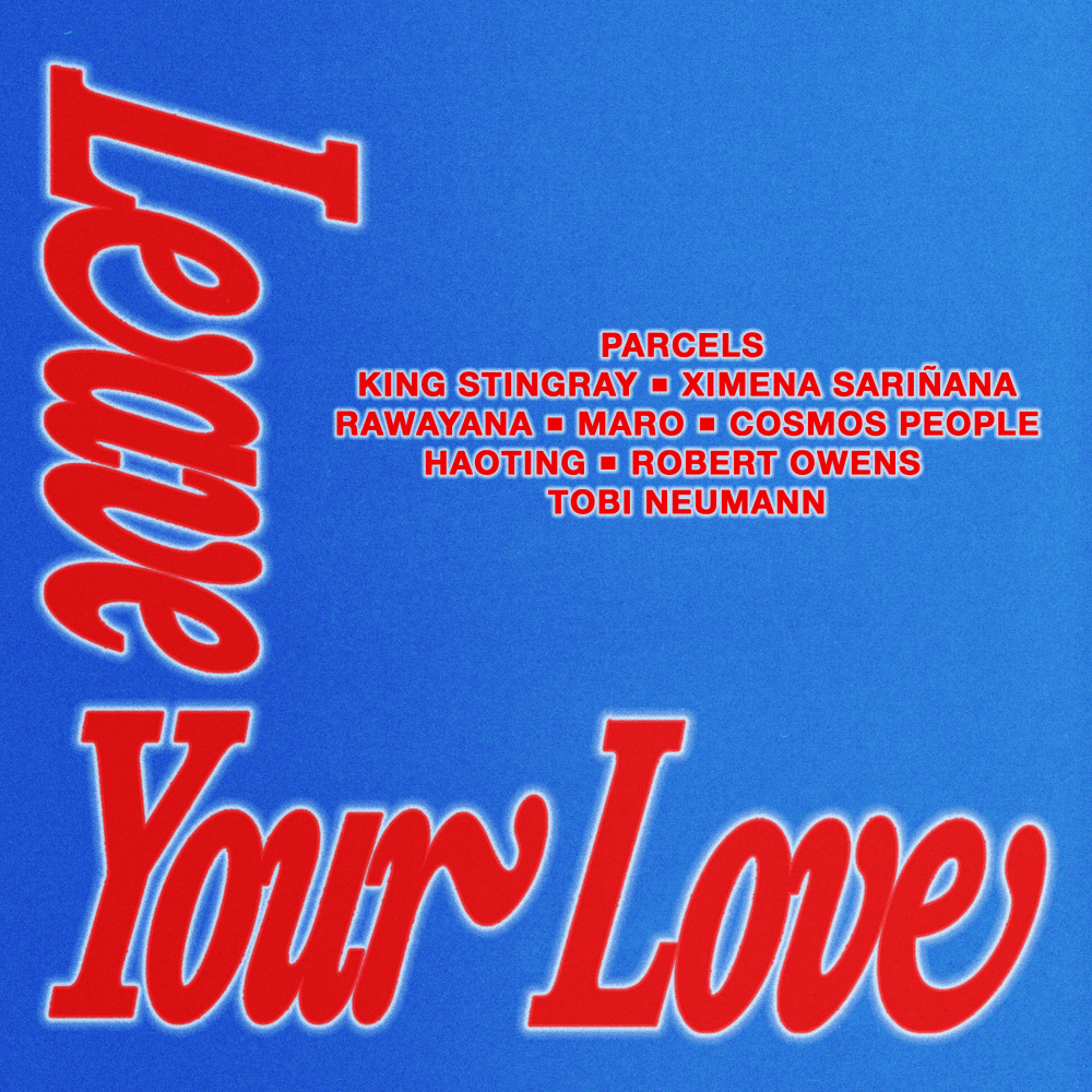 Leaveyourlove (with Robert Owens, Tobi Neumann)