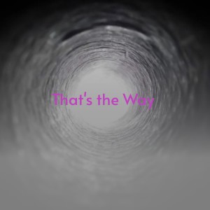 Listen to That's the Way song with lyrics from Jimmie Clendening