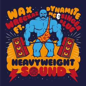 ดาวน์โหลดและฟังเพลง Heavyweight Sound (Riddim Royals Remix) พร้อมเนื้อเพลงจาก Wax Wreckaz