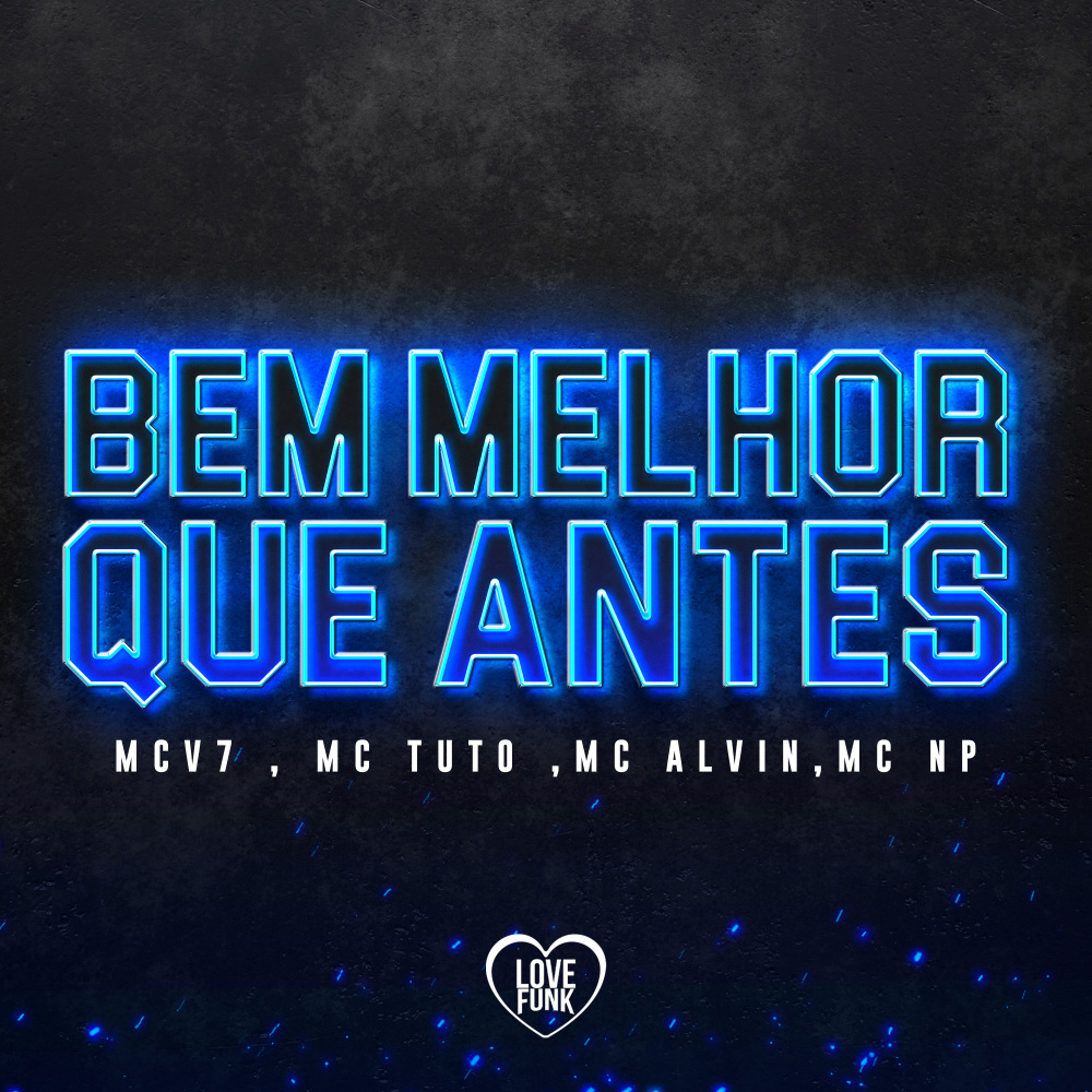Bem Melhor Que Antes (Explicit)