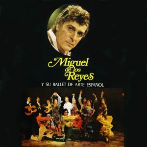 收聽Miguel de los Reyes y su Ballet de Arte Español的Señorita (2018 Remastered Versión)歌詞歌曲
