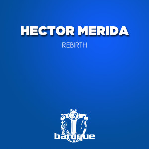 收聽Hector Merida的Rebirth歌詞歌曲