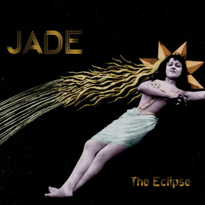 Listen to The Eclipse song with lyrics from Jade