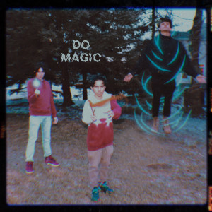 Listen to Do Magic (Explicit) song with lyrics from Anoki Mann