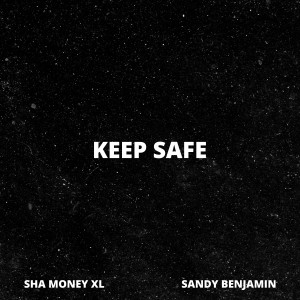 收聽Sandy Benjamin的Keep Safe (Explicit)歌詞歌曲