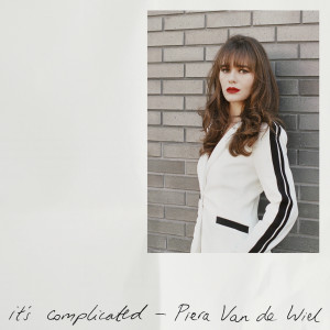 ดาวน์โหลดและฟังเพลง It's Complicated พร้อมเนื้อเพลงจาก Piera Van de Wiel
