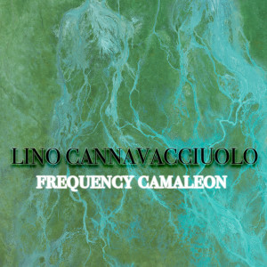 Album Frequency Camaleon from Lino Cannavacciuolo
