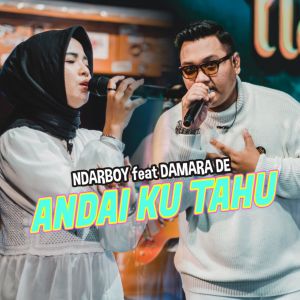 Listen to Andai Ku Tahu song with lyrics from Ndarboy Genk