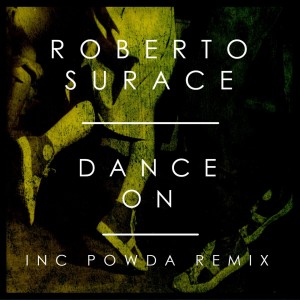 Listen to Dance On song with lyrics from Roberto Surace