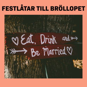 Various的專輯Festlåtar till bröllopet (Explicit)