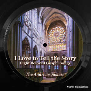 ดาวน์โหลดและฟังเพลง I Love to Tell the Story พร้อมเนื้อเพลงจาก The Andrews Sisters