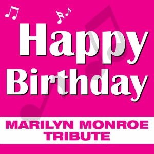 อัลบัม Happy Birthday - A Tribute to Marilyn Monroe ศิลปิน Birthday Party Band